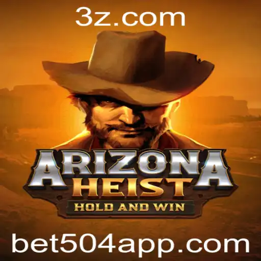 Descubra o Universo do Jogo ArizonaHeist com a Palvra-chave bet504